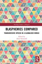 Blasphemies Compared: Transgressive Speech in a Globalised World
