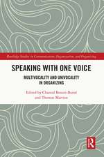 Speaking With One Voice: Multivocality and Univocality in Organizing