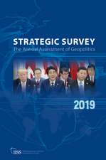 The Strategic Survey 2019: The Annual Assessment of Geopolitics