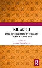 F.D. Ascoli: Early Revenue History of Bengal and The Fifth Report, 1812