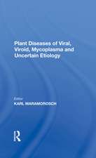 Plant Diseases Of Viral, Viroid, Mycoplasma And Uncertain Etiology