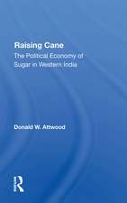 Raising Cane: The Political Economy Of Sugar In Western India