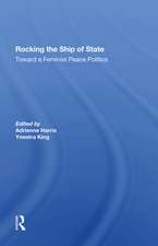 Rocking The Ship Of State: Toward A Feminist Peace Politics