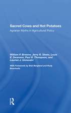 Sacred Cows And Hot Potatoes: Agrarian Myths And Agricultural Policy