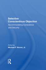 Selective Conscientious Objection: Accommodating Conscience And Security