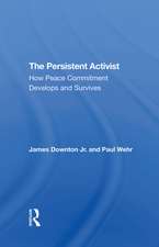 The Persistent Activist: How Peace Commitment Develops And Survives