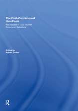 The Post-Containment Handbook: Key Issues In U.S.- Soviet Economic Relations