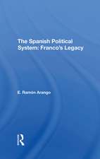 The Spanish Political System: Franco's Legacy