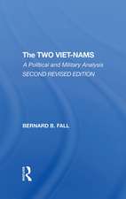 The Two Vietnams: A Political And Military Analysis