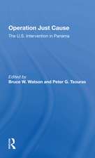 Operation Just Cause: The U.s. Intervention In Panama