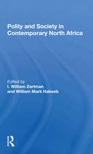 Polity And Society In Contemporary North Africa