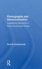 Pornography And Democratization: Legislating Obscenity In Postcommunist Russia