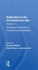 Radicalism In The Contemporary Age, Volume 3: Strategies And Impact Of Contemporary Radicalism