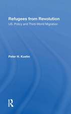 Refugees From Revolution: U.s. Policy And Third World Migration