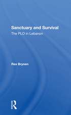 Sanctuary And Survival: The Plo In Lebanon