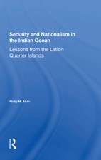 Security And Nationalism In The Indian Ocean: Lessons From The Latin Quarter Islands