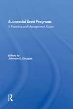 Successful Seed Programs: A Planning And Management Guide