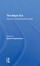 The Begin Era: Issues In Contemporary Israel