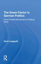 The Green Factor In German Politics: From Protest Movement To Political Party