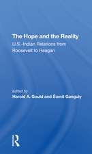 The Hope And The Reality: U.s.indian Relations From Roosevelt To Reagan