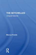 The Seychelles: Unquiet Islands