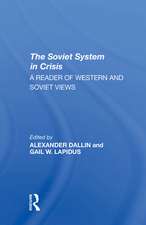 The Soviet System In Crisis: A Reader Of Western And Soviet Views