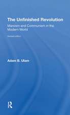 The Unfinished Revolution: Marxism And Communism In The Modern World revised Edition