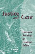 Justice And Care: Essential Readings In Feminist Ethics