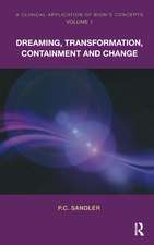 A Clinical Application of Bion's Concepts: Dreaming, Transformation, Containment and Change