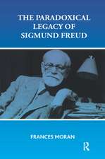 The Paradoxical Legacy of Sigmund Freud