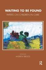 Waiting To Be Found: Papers on Children in Care