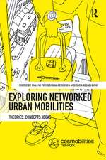 Exploring Networked Urban Mobilities