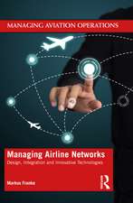 Managing Airline Networks: Design, Integration and Innovative Technologies