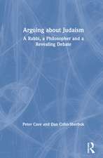 Arguing about Judaism: A Rabbi, a Philosopher and a Revealing Debate