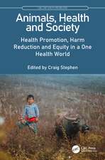 Animals, Health, and Society: Health Promotion, Harm Reduction, and Health Equity in a One Health World