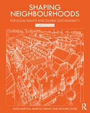 Shaping Neighbourhoods: For Local Health and Global Sustainability