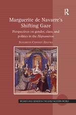 Marguerite de Navarre's Shifting Gaze: Perspectives on gender, class, and politics in the Heptaméron