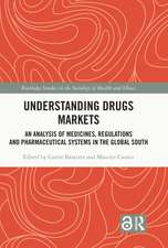 Understanding Drugs Markets: An Analysis of Medicines, Regulations and Pharmaceutical Systems in the Global South