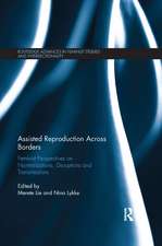 Assisted Reproduction Across Borders: Feminist Perspectives on Normalizations, Disruptions and Transmissions