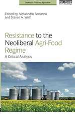 Resistance to the Neoliberal Agri-Food Regime: A Critical Analysis