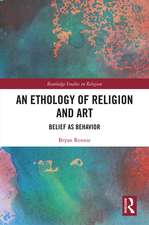 An Ethology of Religion and Art: Belief as Behavior