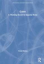 Galen: A Thinking Doctor in Imperial Rome