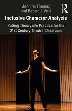 Inclusive Character Analysis: Putting Theory into Practice for the 21st Century Theatre Classroom