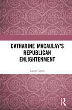 Catharine Macaulay's Republican Enlightenment