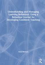 Understanding and Managing Learning Behaviour: Using a Behaviour Journal for Developing Confident Teaching