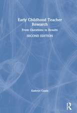 Early Childhood Teacher Research: From Questions to Results