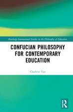 Confucian Philosophy for Contemporary Education