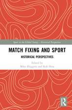 Match Fixing and Sport: Historical Perspectives