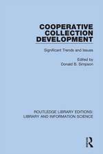 Cooperative Collection Development: Significant Trends and Issues