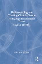 Understanding and Treating Chronic Shame